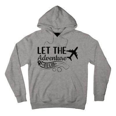 Let The Adventure Begin Love Travel Airplane Traveling Tall Hoodie