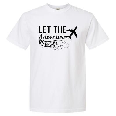 Let The Adventure Begin Love Travel Airplane Traveling Garment-Dyed Heavyweight T-Shirt