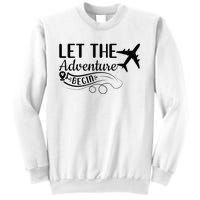 Let The Adventure Begin Love Travel Airplane Traveling Sweatshirt