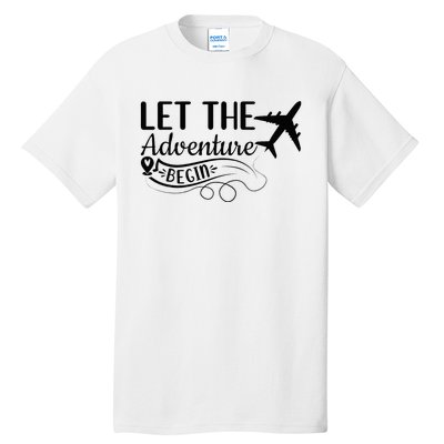 Let The Adventure Begin Love Travel Airplane Traveling Tall T-Shirt