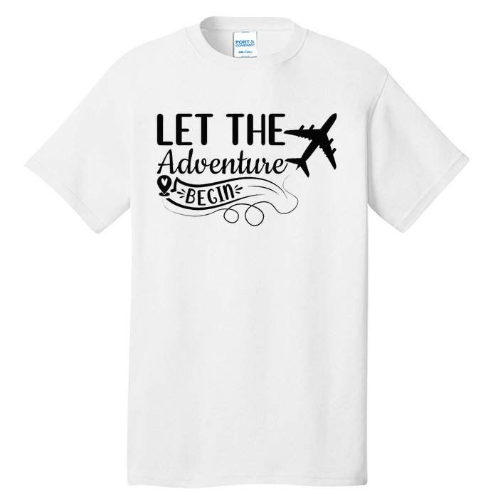 Let The Adventure Begin Love Travel Airplane Traveling Tall T-Shirt