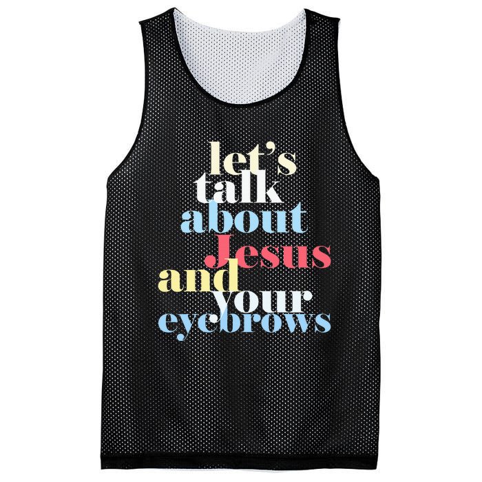 LetS Talk About Jesus And Your Eyebrows Mesh Reversible Basketball Jersey Tank