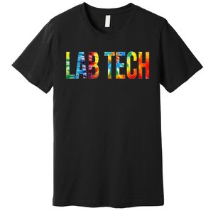 Lab Tech Appreciation Day Tie Dye For Women For Work Premium T-Shirt