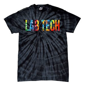 Lab Tech Appreciation Day Tie Dye For Women For Work Tie-Dye T-Shirt