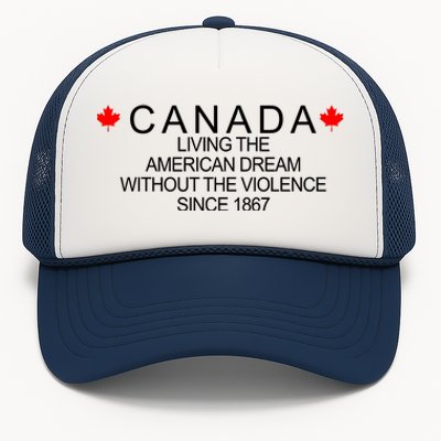 Living The American Dream Since 1867 Canada Trucker Hat