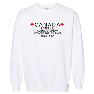 Living The American Dream Since 1867 Canada Garment-Dyed Sweatshirt