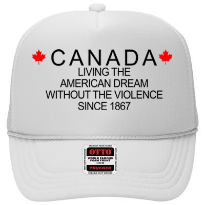 Living The American Dream Since 1867 Canada High Crown Mesh Back Trucker Hat