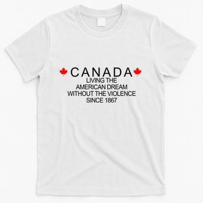 Living The American Dream Since 1867 Canada T-Shirt