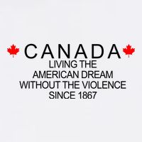 Living The American Dream Since 1867 Canada Mug