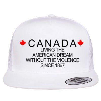 Living The American Dream Since 1867 Canada Flat Bill Trucker Hat