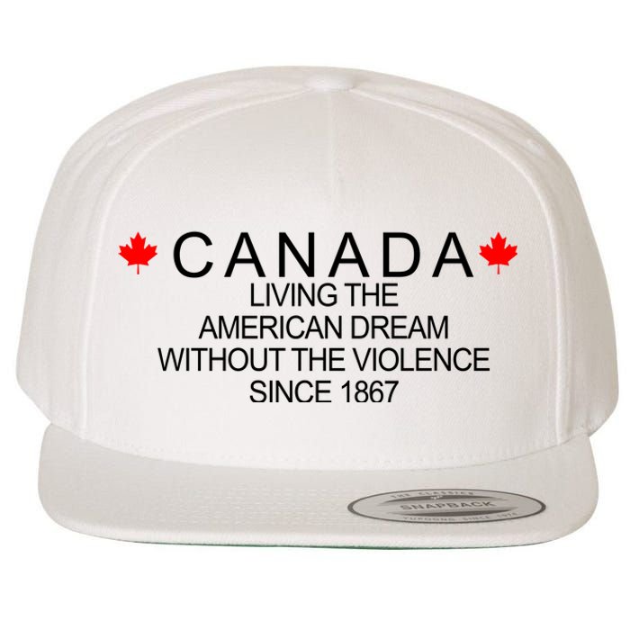 Living The American Dream Since 1867 Canada Wool Snapback Cap