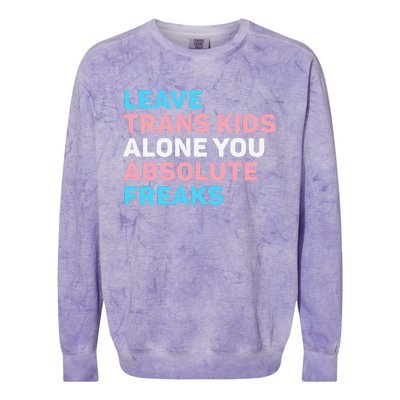 Leave Transg Alone You Absolute Freaks Lgbtq Flag Humor Colorblast Crewneck Sweatshirt