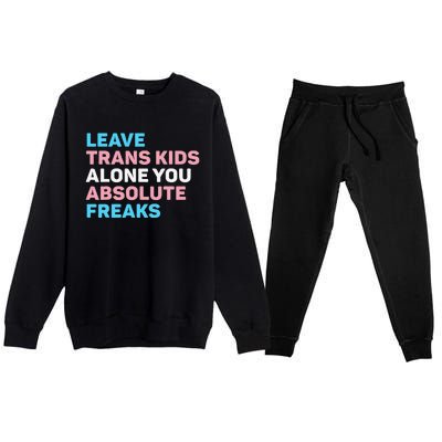 Leave Transg Alone You Absolute Freaks Lgbtq Flag Humor Premium Crewneck Sweatsuit Set