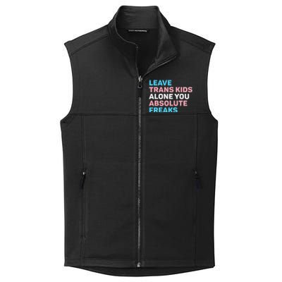 Leave Transg Alone You Absolute Freaks Lgbtq Flag Humor Collective Smooth Fleece Vest