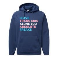 Leave Transg Alone You Absolute Freaks Lgbtq Flag Humor Performance Fleece Hoodie