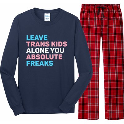 Leave Transg Alone You Absolute Freaks Lgbtq Flag Humor Long Sleeve Pajama Set