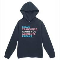 Leave Transg Alone You Absolute Freaks Lgbtq Flag Humor Urban Pullover Hoodie