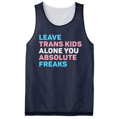 Leave Transg Alone You Absolute Freaks Lgbtq Flag Humor Mesh Reversible Basketball Jersey Tank