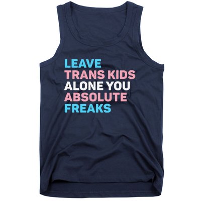 Leave Transg Alone You Absolute Freaks Lgbtq Flag Humor Tank Top