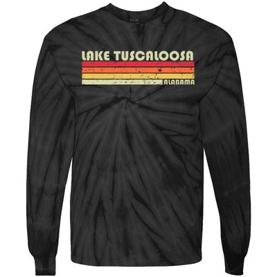 Lake Tuscaloosa Alabama Funny Fishing Camping Summer Gift Tie-Dye Long Sleeve Shirt