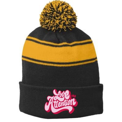 Love The Attention Funny Retro Stripe Pom Pom Beanie