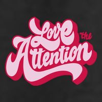 Love The Attention Funny Retro 7 Panel Mesh Trucker Snapback Hat