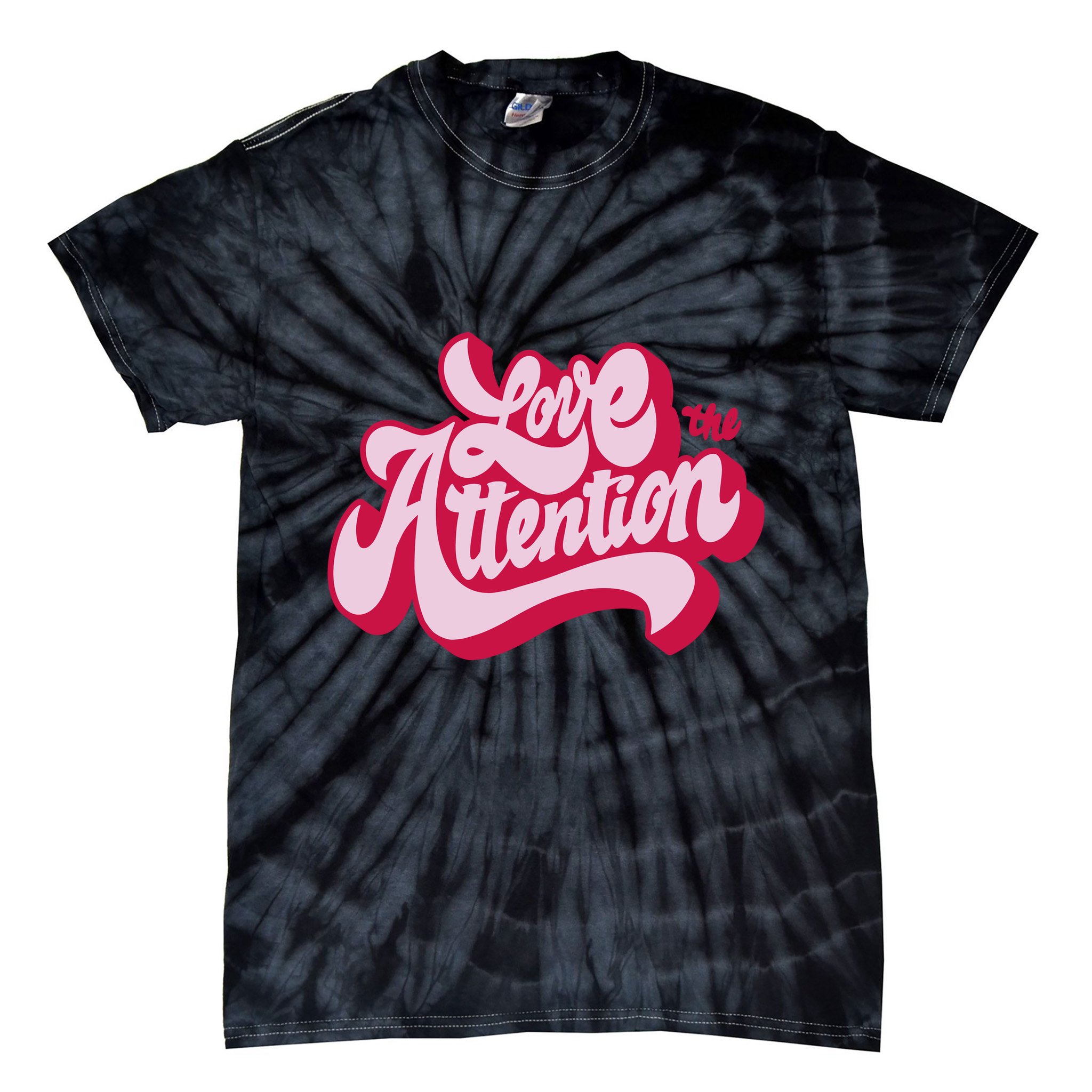 Love The Attention Funny Retro Tie-Dye T-Shirt