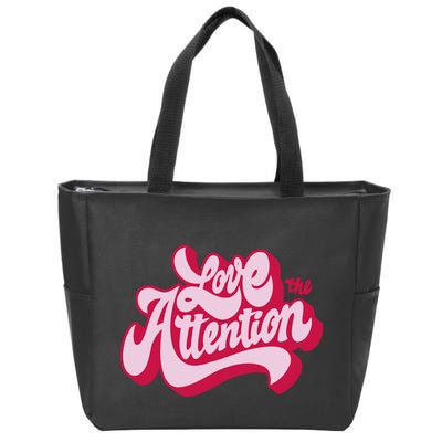 Love The Attention Funny Retro Zip Tote Bag