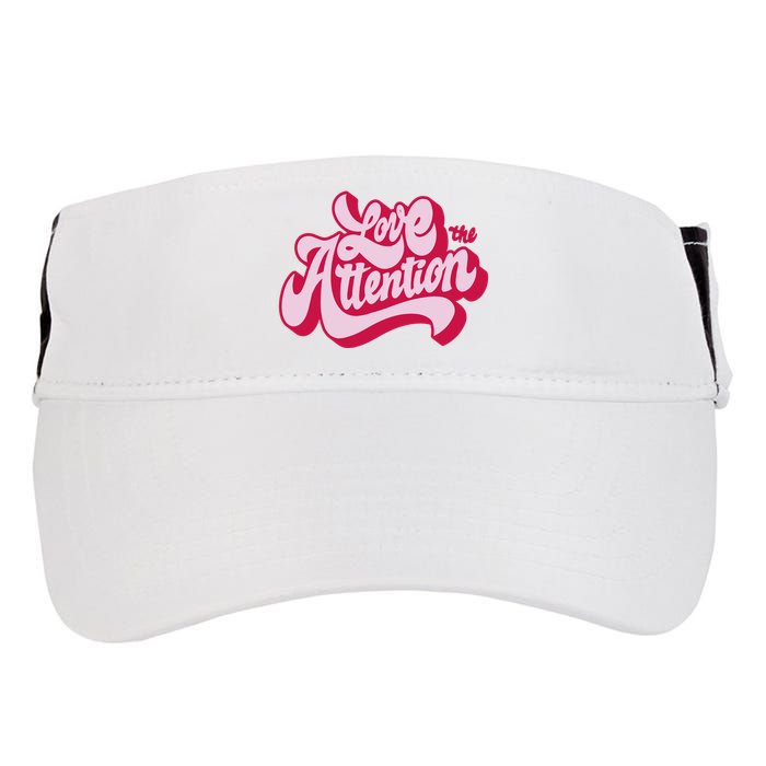 Love The Attention Funny Retro Adult Drive Performance Visor