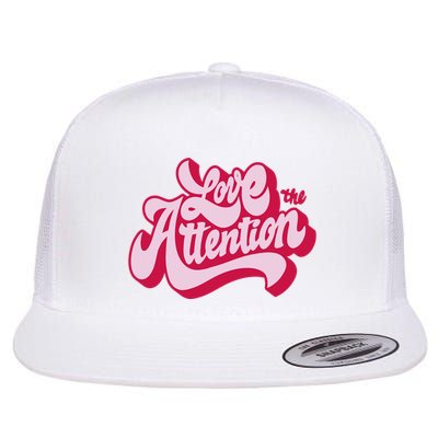 Love The Attention Funny Retro Flatbill Hat