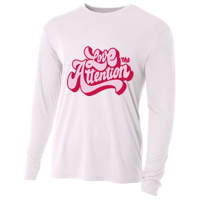 Love The Attention Funny Retro Cooling Performance Long Sleeve Crew