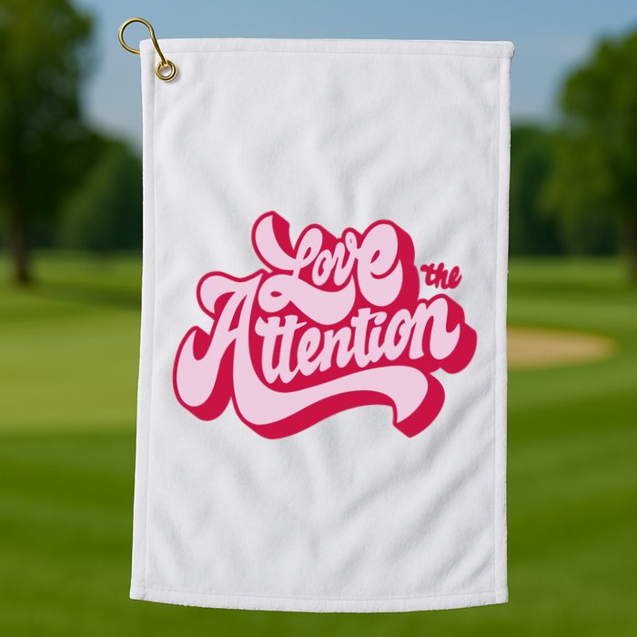 Love The Attention Funny Retro Golf Towel