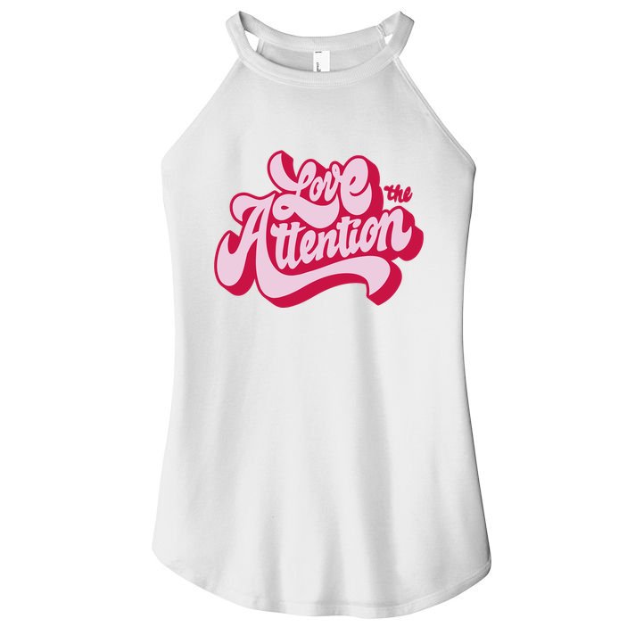Love The Attention Funny Retro Women's Perfect Tri Rocker Tank