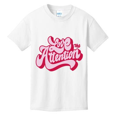Love The Attention Funny Retro Kids T-Shirt