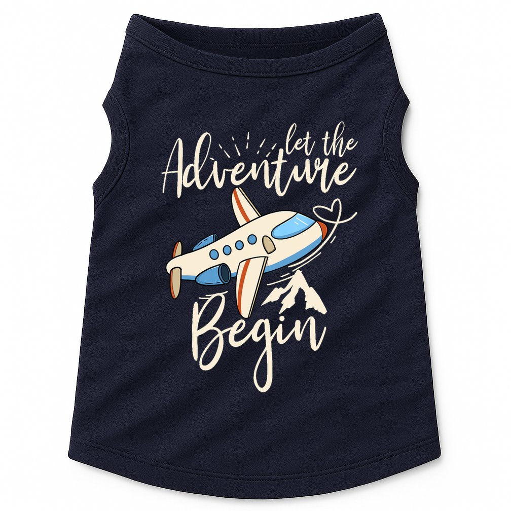 Let The Adventure Begin Airplane Adventure Travel Mode Doggie Tank