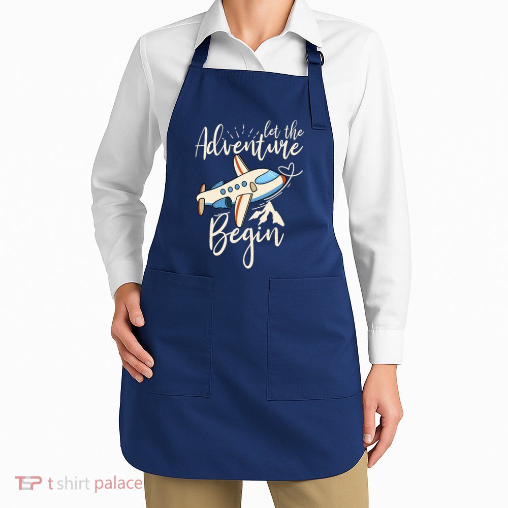 Let The Adventure Begin Airplane Adventure Travel Mode Apron
