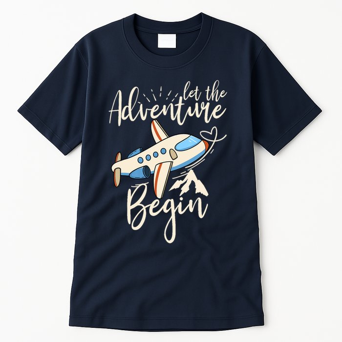 Let The Adventure Begin Airplane Adventure Travel Mode Tall T-Shirt