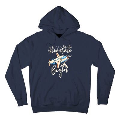 Let The Adventure Begin Airplane Adventure Travel Mode Tall Hoodie