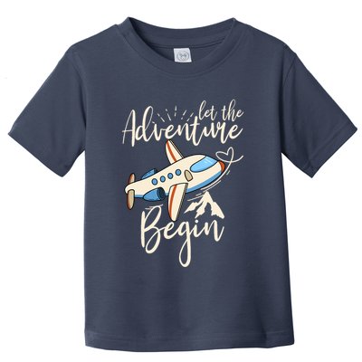 Let The Adventure Begin Airplane Adventure Travel Mode Toddler T-Shirt
