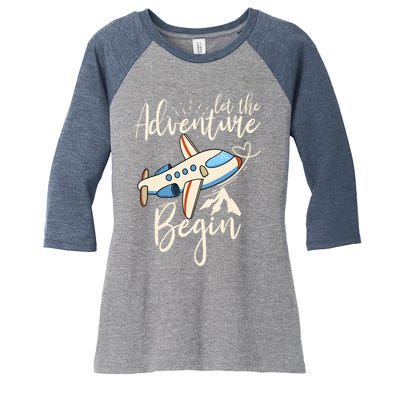 Let The Adventure Begin Airplane Adventure Travel Mode Women's Tri-Blend 3/4-Sleeve Raglan Shirt