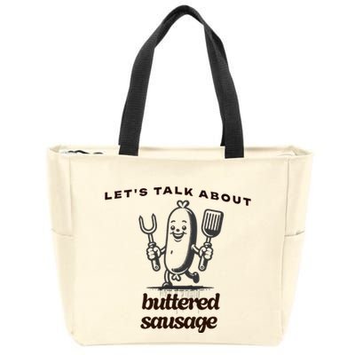 LetS Talk About Buttered Sausage Zip Tote Bag