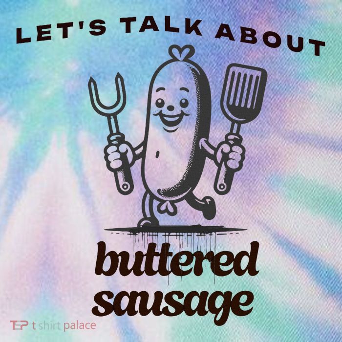 LetS Talk About Buttered Sausage Legacy Tie Dye Trucker Hat