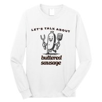 LetS Talk About Buttered Sausage Long Sleeve Shirt