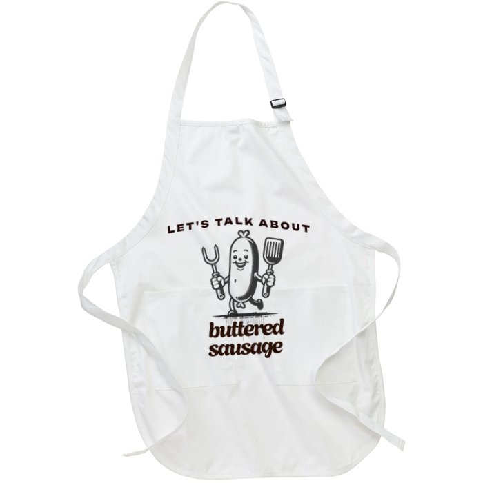 LetS Talk About Buttered Sausage Apron