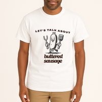 LetS Talk About Buttered Sausage Tall T-Shirt