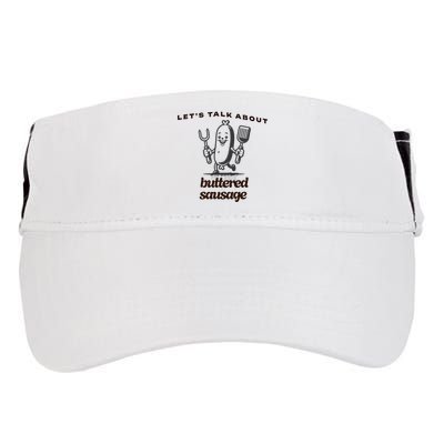 LetS Talk About Buttered Sausage Adult Drive Performance Visor