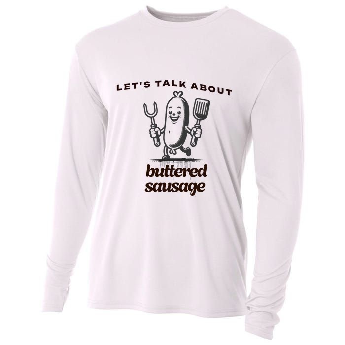 LetS Talk About Buttered Sausage Cooling Performance Long Sleeve Crew