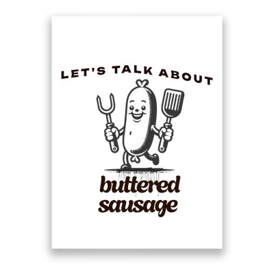 LetS Talk About Buttered Sausage Poster