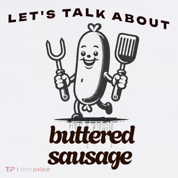 LetS Talk About Buttered Sausage Baby Bodysuit