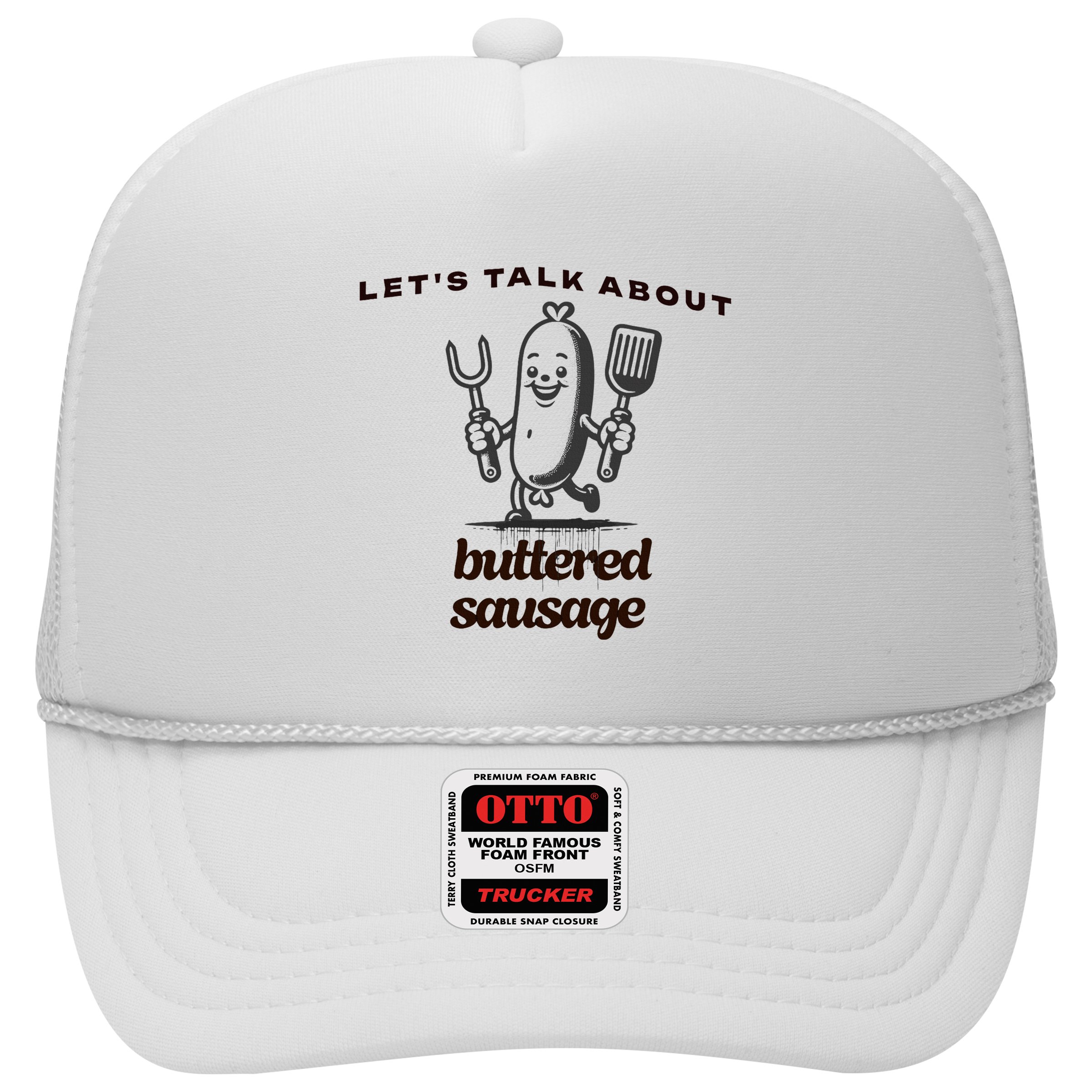 LetS Talk About Buttered Sausage Hat